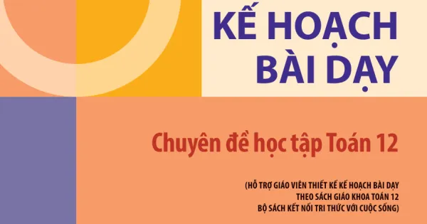 KHBD Chuyên đề học tập Toán 12 (NXB GDVN)